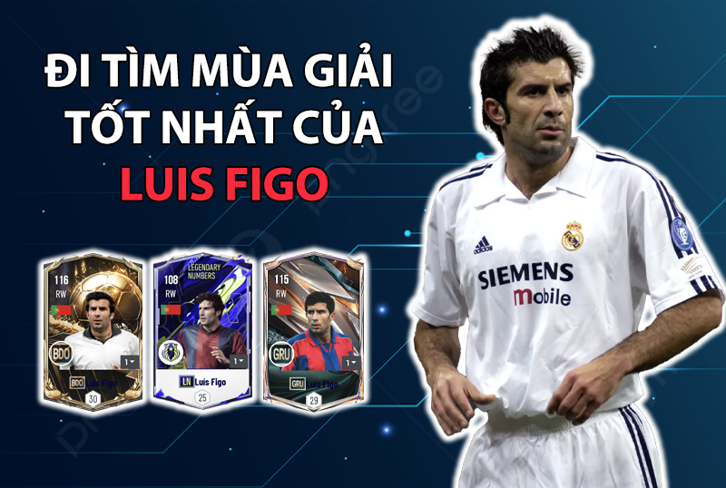 Đi tìm mùa giải tốt nhất của Luis Figo trong FC Online