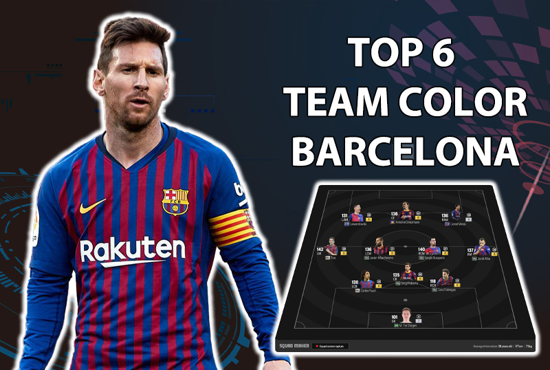 Tham khảo 6 đội hình top rank Hàn với team color Barcelona