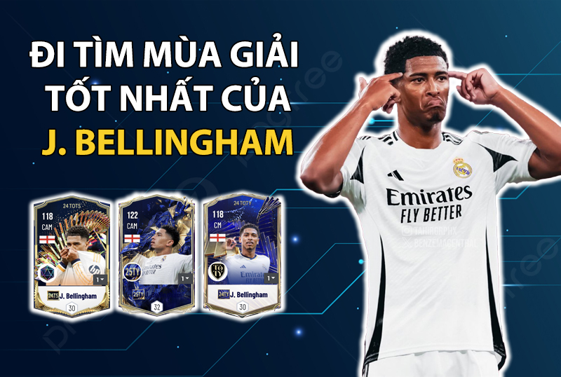 Đi tìm mùa giải tốt nhất của Jude Bellingham trong FC Online