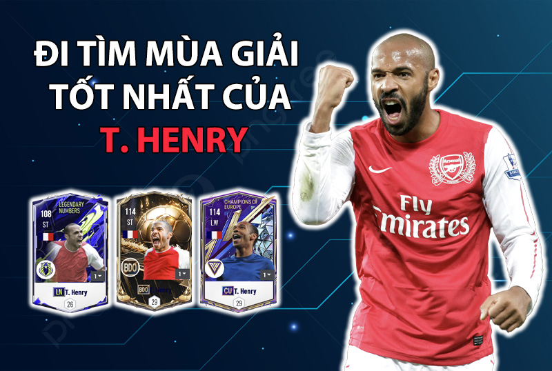 Đi tìm mùa giải tốt nhất của T. Henry trong FC Online