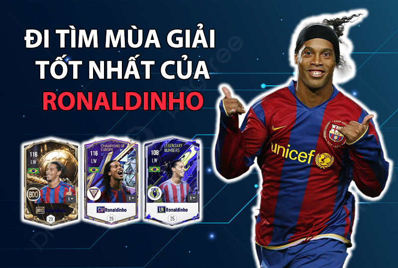 Đi tìm mùa giải tốt nhất của Ronaldinho trong FC Online