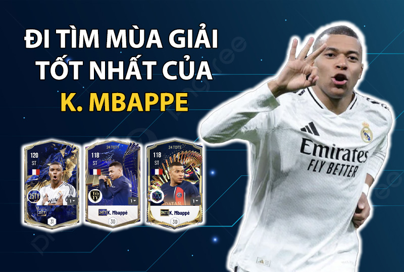 Đi tìm mùa giải tốt nhất của K. Mbappe trong FC Online