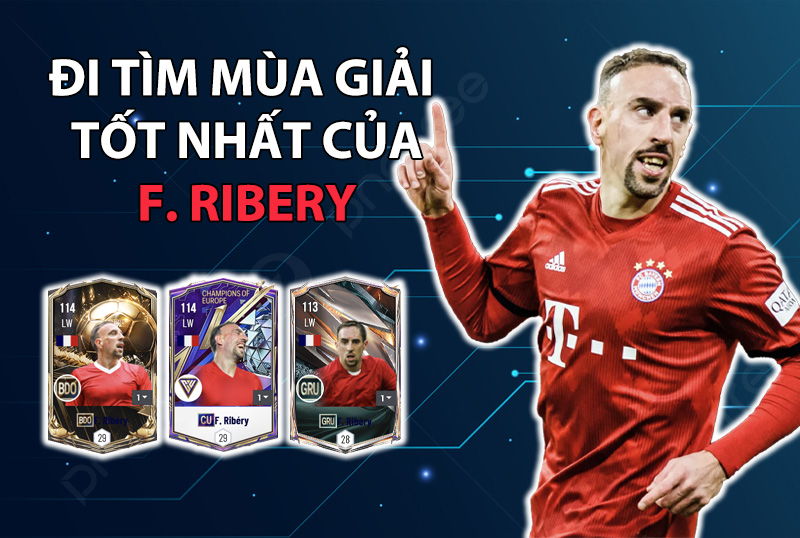 Đi tìm mùa giải tốt nhất của F. Ribery trong FC Online