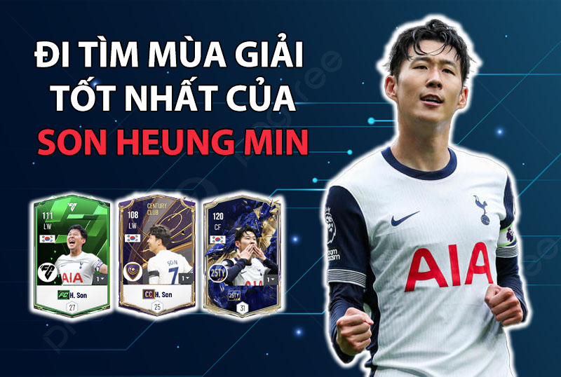 Đi tìm mùa giải tốt nhất của Son Heung Min trong FC Online