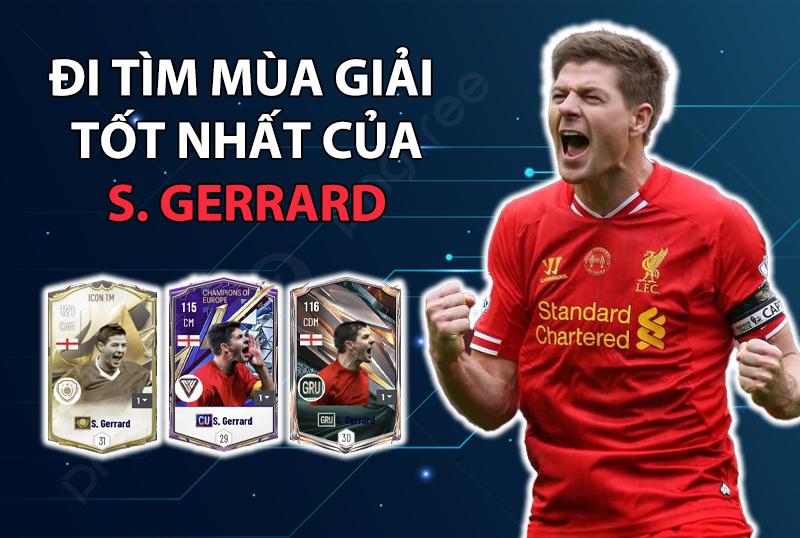 Đi tìm mùa giải tốt nhất của S. Gerrard trong FC Online