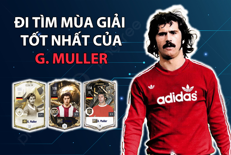 Đi tìm mùa giải tốt nhất của Gerd Muller trong FC Online