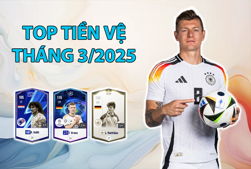Những cầu thủ được dùng nhiều nhất FC Online tháng 3/2025 vị trí tiền vệ