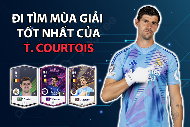 Đi tìm mùa giải tốt nhất của T. Courtois trong FC Online