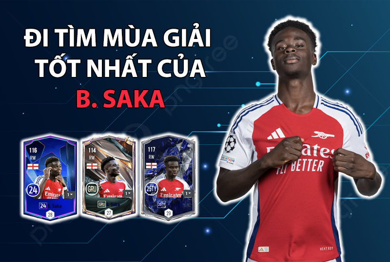 Đi tìm mùa giải tốt nhất của B. Saka trong FC Online