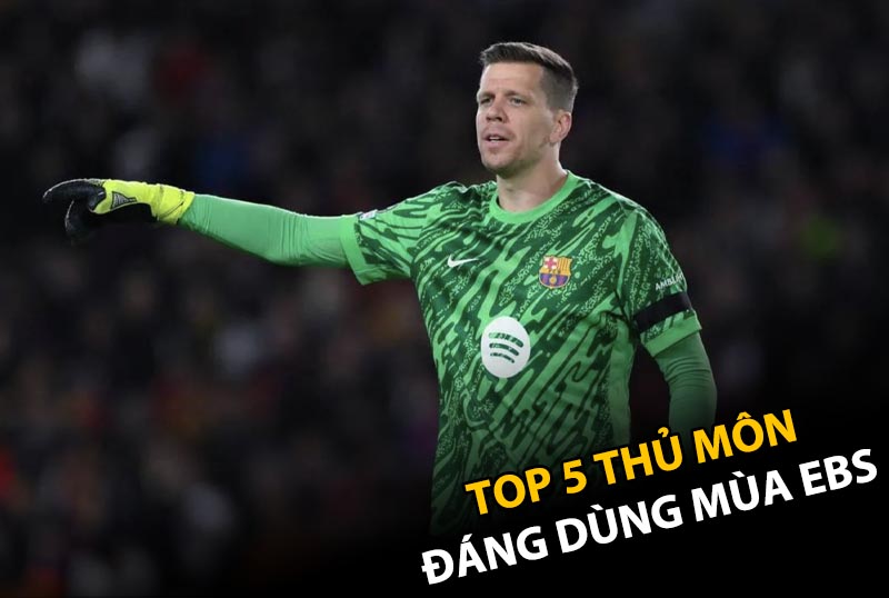 Top 5 thủ môn đáng dùng nhất hiện tại mùa EBS trong FC Online