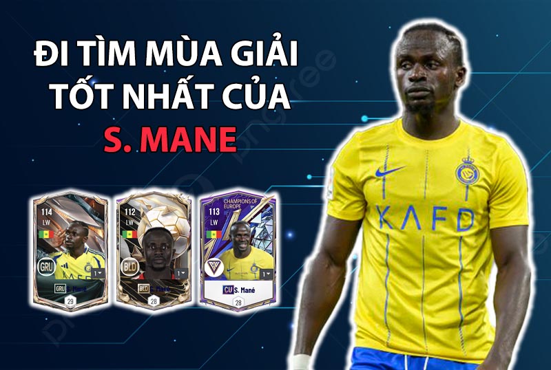Đi tìm mùa giải tốt nhất của Sadio Mane trong FC Online