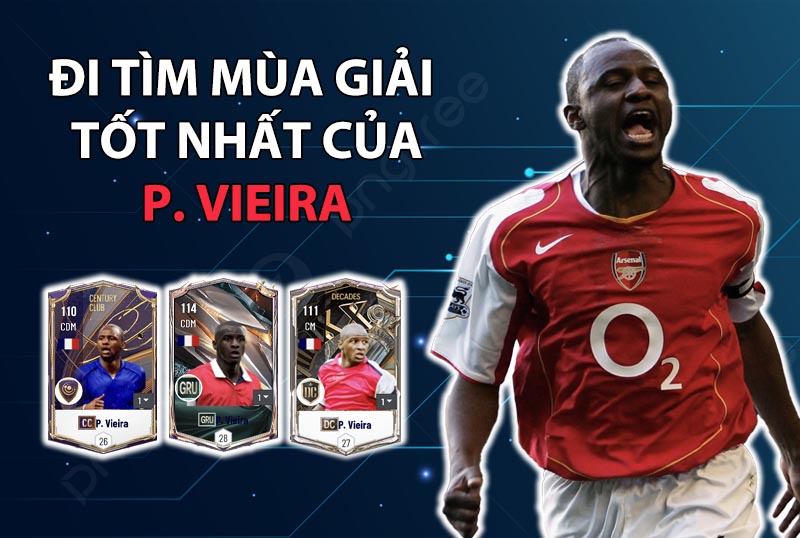 Đi tìm mùa giải tốt nhất của Patrick Vieira trong FC Online