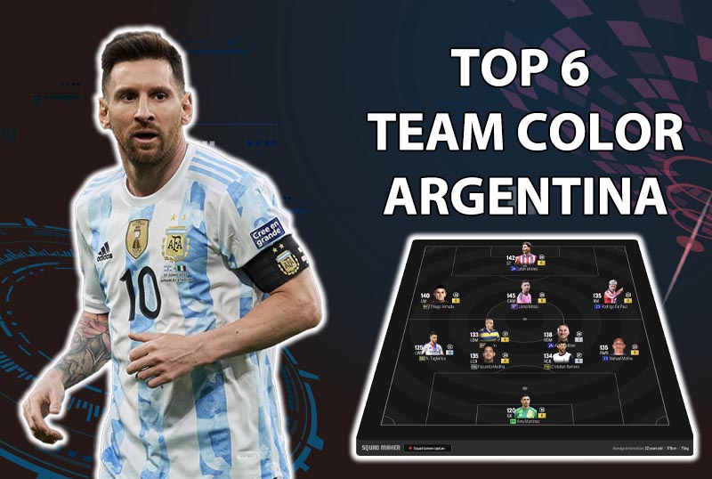 Tham khảo 6 đội hình top rank Hàn với team color Argentina