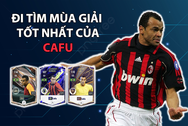 Đi tìm mùa giải tốt nhất của Cafu trong FC Online