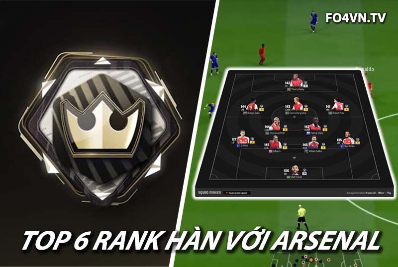 Top 6 đội hình team color Arsenal rank siêu sao Hàn