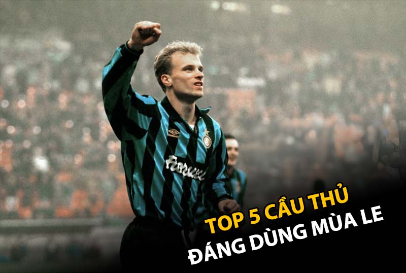 Top 5 cầu thủ đáng dùng mùa LE trong FC Online
