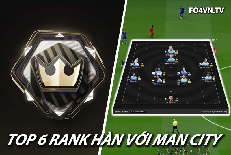 Top 6 đội hình team color Manchester City rank siêu sao Hàn
