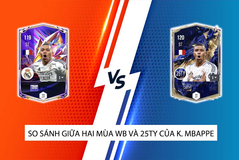 So sánh hai mùa giải WB và 25TY của K. Mbappe trong FC Online