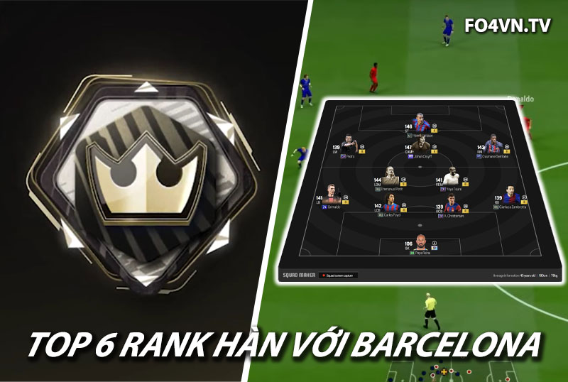 Top 6 đội hình team color Barcelona rank siêu sao Hàn