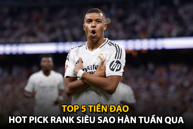 Top 5 tiền đạo cắm hot pick của rank siêu sao Hàn tuần qua