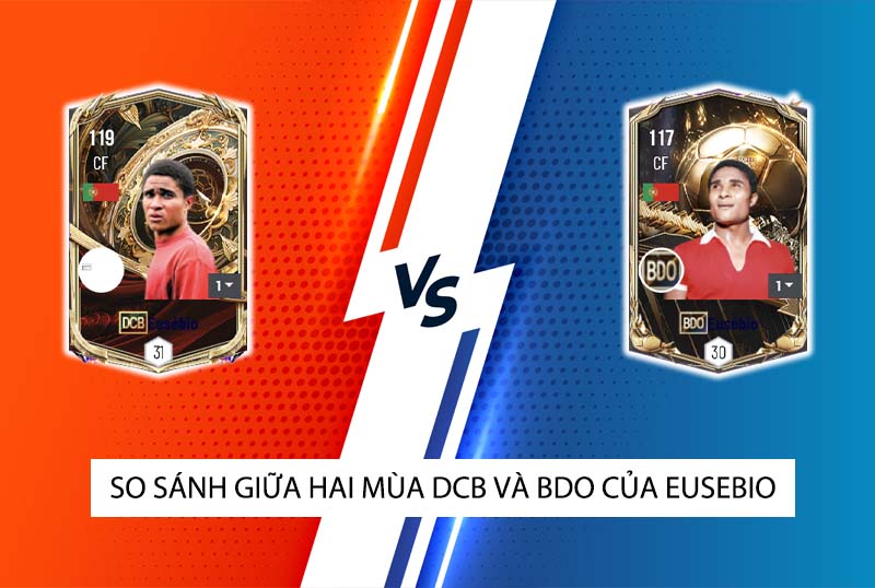 So sánh hai mùa giải DCB và BDO của Eusebio trong FC Online