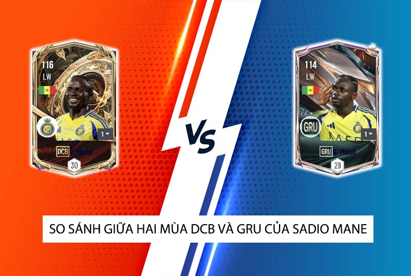 So sánh hai mùa giải DCB và GRU của S. Mane trong FC Online