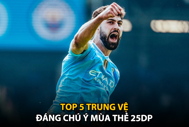 Top 5 trung vệ đáng chú ý mùa thẻ 25DP trong FC Online