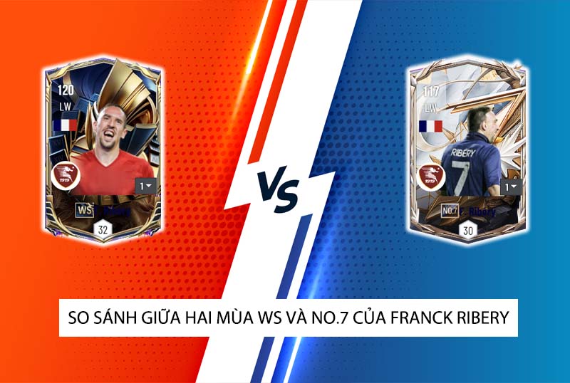 So sánh hai mùa giải WS và NO.7 của F. Ribery trong FC Online