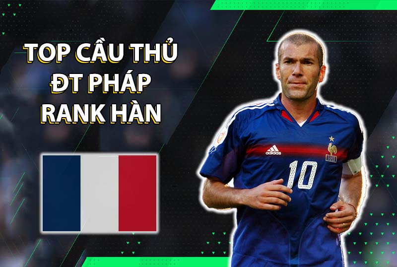 Những cái tên đáng dùng cho team color ĐTQG Pháp trong FC Online