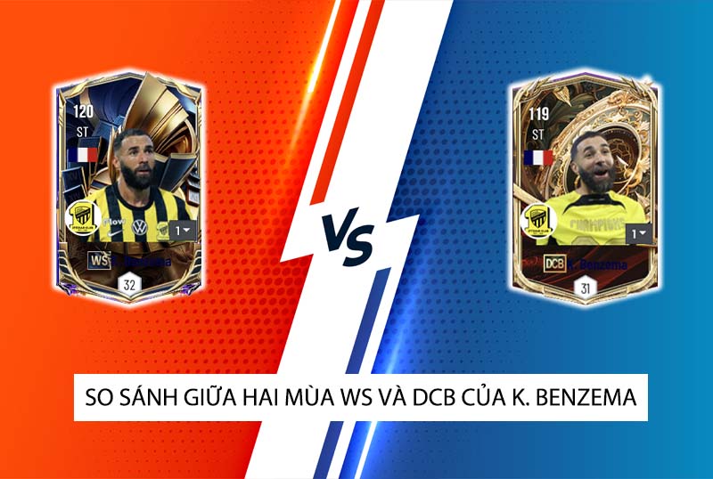So sánh hai mùa giải WS và DCB của K. Benzema trong FC Online