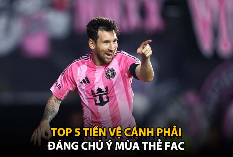Top 5 tiền vệ cánh phải đáng chú ý của mùa mới FAC trong FC Online