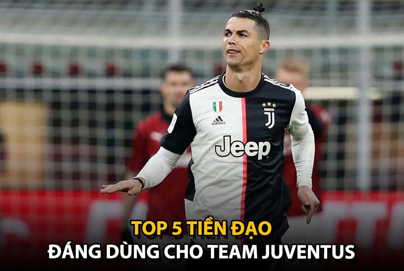 Top 5 tiền đạo đáng dùng cho team color Juventus trong FC Online