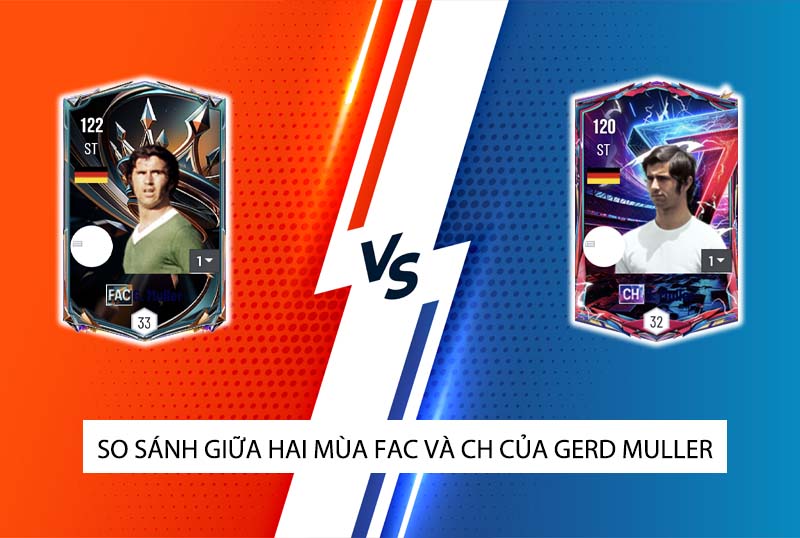 So sánh hai mùa giải FAC và CH của G. Muller trong FC Online