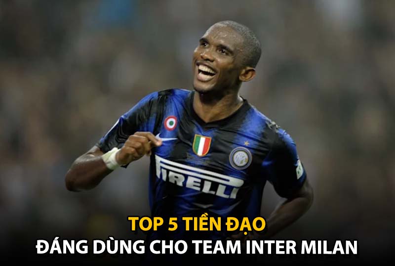 Top 5 tiền đạo đáng dùng cho team color Inter Milan trong FC Online