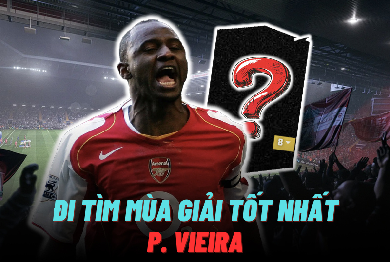 Đi tìm mùa giải tốt nhất của P. Vieira trong FC Online