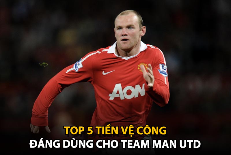 Top 5 tiền vệ công đáng dùng cho team color Man Utd