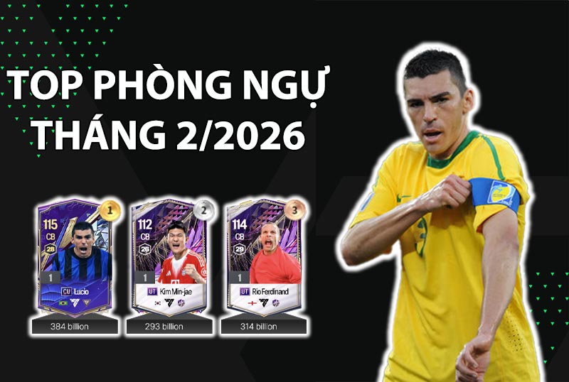 Những cầu thủ được dùng nhiều nhất FC Online tháng 2/2026 vị trí phòng ngự