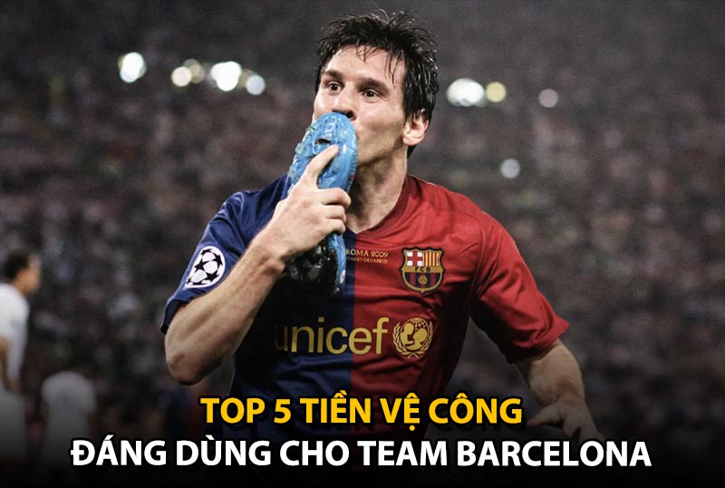 Top 5 tiền vệ công đáng dùng cho team color Barcelona