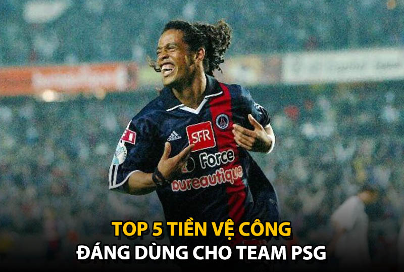 Top 5 tiền vệ công đáng dùng cho team color PSG
