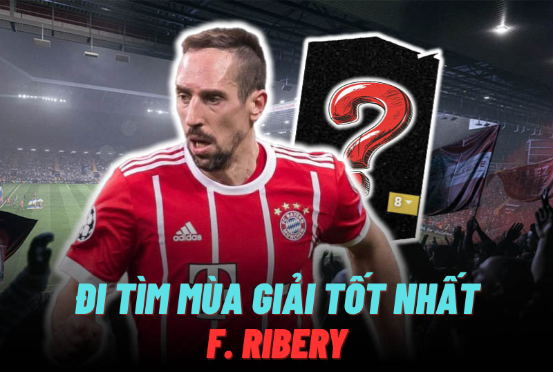Đi tìm mùa giải tốt nhất của F. Ribery trong FC Online