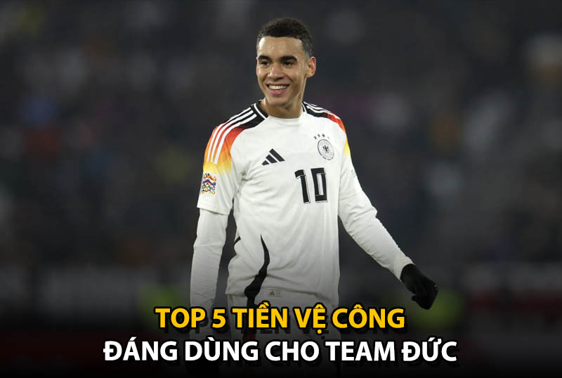 Top 5 tiền vệ công đáng dùng cho team color Đức