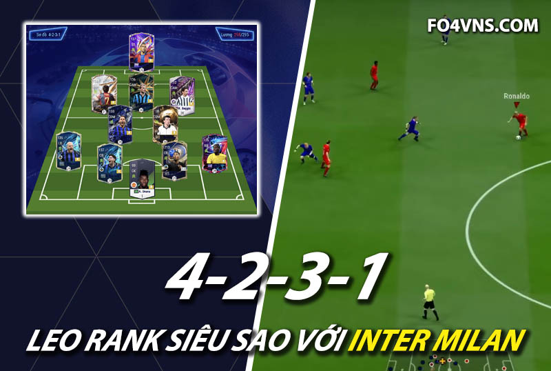 Chiến thuật FC Online : Sơ đồ 4231 với team color Inter Milan rank siêu sao