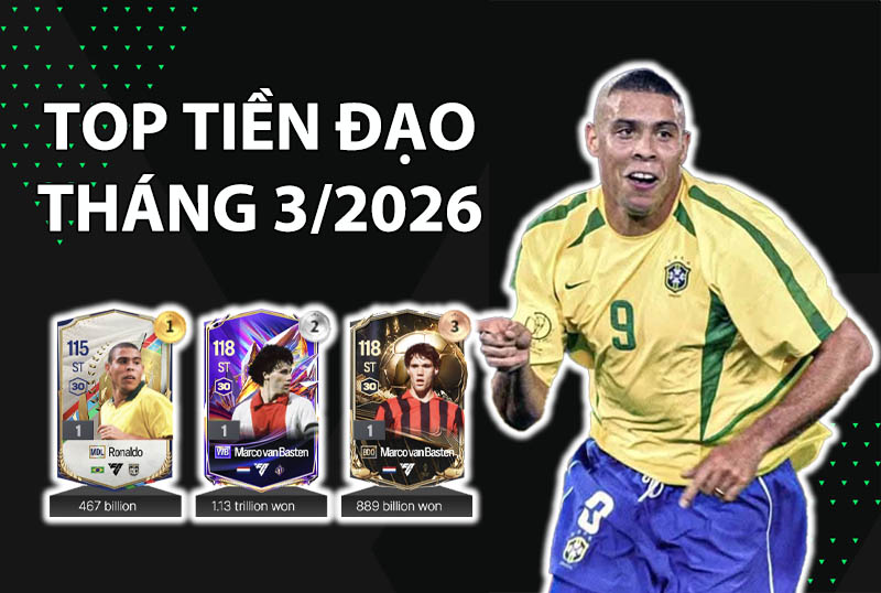 Những cầu thủ được dùng nhiều nhất FC Online tháng 3/2026 vị trí tiền đạo