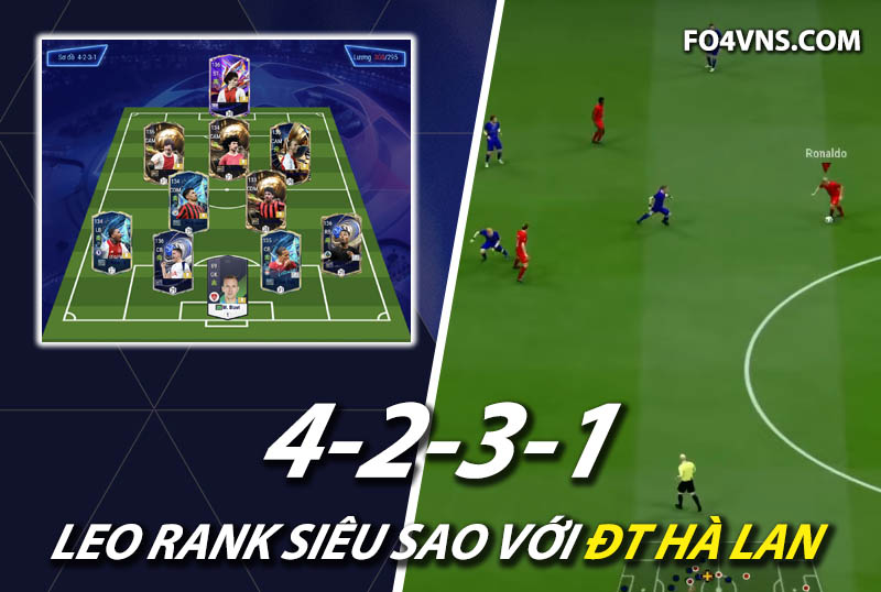 Chiến thuật FC Online : Sơ đồ 4231 với team color ĐT Hà Lan rank siêu sao