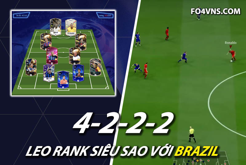 Chiến thuật FC Online : Sơ đồ 4222 với team Brazil rank siêu sao Hàn
