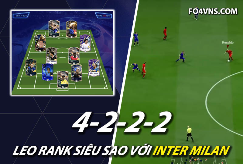 Chiến thuật FC Online : Sơ đồ 4222 với team Inter Milan rank siêu sao Hàn