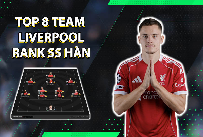 Tham khảo 8 đội hình rank Hàn cao nhất team color Liverpool