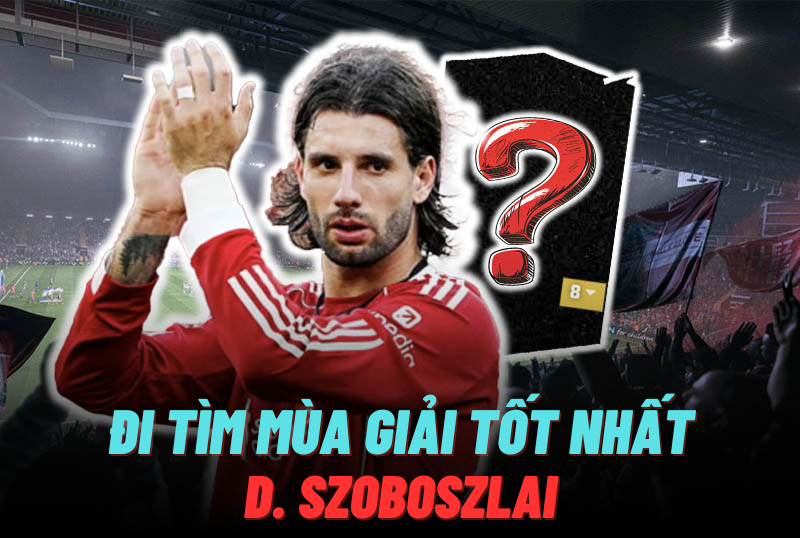 Đi tìm mùa giải tốt nhất của D. Szoboszlai trong FC Online